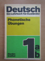 Deutsch. Ein Lehrbuch fur Auslander (partea I)