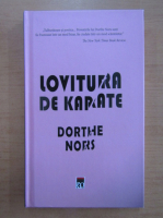 Dorthe Nors - Lovitura de karate