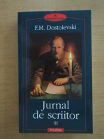 Anticariat: Dostoievski - Jurnal de scriitor (volumul 3)