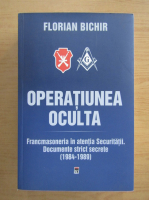 Florian Bichir - Operatiunea oculta