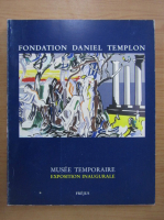 Fondation Daniel Templon. Musee Temporaire
