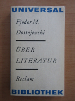 Fyodor Dostoyevsky - Uber Literatur
