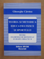 Gheorghe Carstea - Teoria si metodica educatiei fizice si sportului