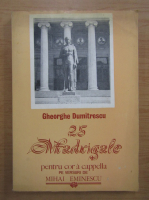Gheorghe Dumitrescu - 25 madrigale pentru cor a cappella pe versuri de Mihai Eminescu