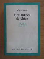 Gunter Grass - Les Annees de Chien