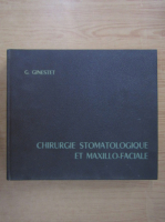 Gustave Ginestet - Atlas de technique operatoire. Chirurgie stomatologique et maxilo-faciale