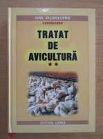 Ioan Vacaru Opris - Tratat de avicultura (volumul 2)