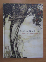 James Hamilton - Arthur Rackham. A life with illustration