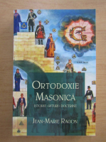 Jean Marie Ragon - Ortodoxie masonica