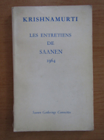 Jiddu Krishnamurti - Les entretiens de Saanen