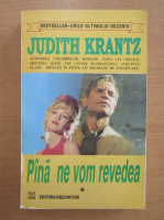 Anticariat: Judith Krantz - Pana ne vom revedea (volumul 1)