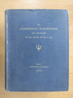 La commission europeenne du Danube et son oeuvre de 1856 a 1931