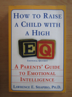 Lawrence E. Shapiro - How to Raise a Child with a Hight