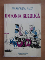 Anticariat: Margareta Amza - Simfonia bucolica