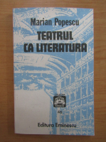 Marian Popescu - Teatrul ca literatura