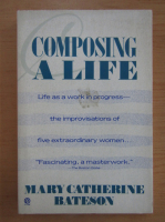 Mary Catherine Bateson - Composing a life