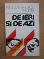 Nicolae Ghercu Sandini - De ieri si de azi