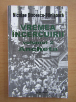 Anticariat: Nicolae Stroescu - Vremea incercuirii, volumul 2. Ancheta