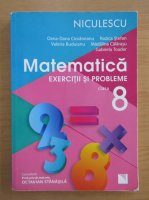 Oana-Dana Cioraneanu - Matematica. Exercitii si probleme pentru clasa a VIII-a