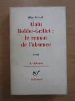 Olga Bernal - Alain Robbe-Grillet. Le roman de l'absence 