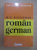 Anticariat: Raluca Iordan - Mic dictionar roman-german