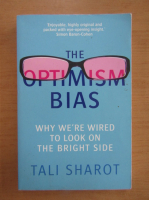 Tali Sharot - The Optimism Bias