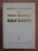 Umanismul revolutionar in gandirea presedintelui Nicolae Ceausescu