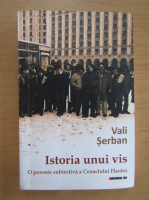 Vali Serban - Istoria unui vis