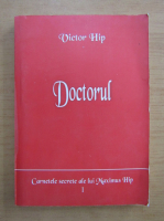 Victor Hip - Doctorul (volumul 1)