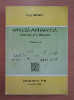 Virgil Nicula - Analiza matematica. Exercitii si probleme (partea I)