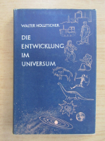 Walter Hollitscher - Die entwicklung im Universum