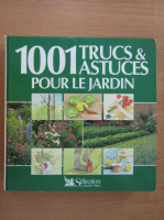 1001 Trucs and Astuces Pour le Jardin