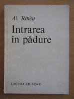 Alexandru Raicu - Intrarea in padure