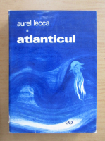 Anticariat: Aurel Lecca - Atlanticul