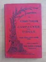 Ch. Romagny - Campagnes d'un siecle. Tunisie, Senegal, Soudan, Dahomey, Congo