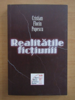 Cristian Florin Popescu - Realitatile fictiunii