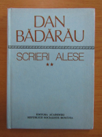 Dan Badarau - Scrieri alese (volumul 1)