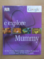 E.explore Mummy