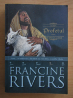 Francine Rivers - Profetul