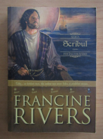 Francine Rivers - Scribul