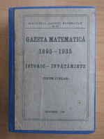 Gazeta Matematica 1895-1935. Istoric, invataminte