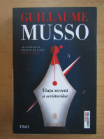 Anticariat: Guillaume Musso - Viata secreta a scriitorilor