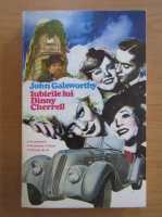 Anticariat: John Galsworthy - Iubirile lui Dinny Cherrell (volumul 1)
