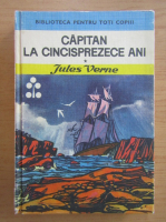 Jules Verne - Capitan la cincisprezece ani (volumul 1)