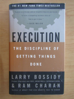 Larry Bossidy - Execution. The discipline of getting things done
