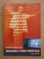 Marilena Preda Sanc - Imaginea video digitala