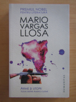 Anticariat: Mario Vargas Llosa - Arme si utopii