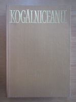 Mihail Kogalniceanu - Opere (volumul 4, partea a III-a)
