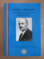 Petre Botianu - Memorii. Discursuri. Documente. Studii social-istorice. Povestiri de vanatoare