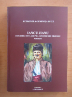 Petronela Luminita Tuca - Iancu Jianu (volumul 1)
